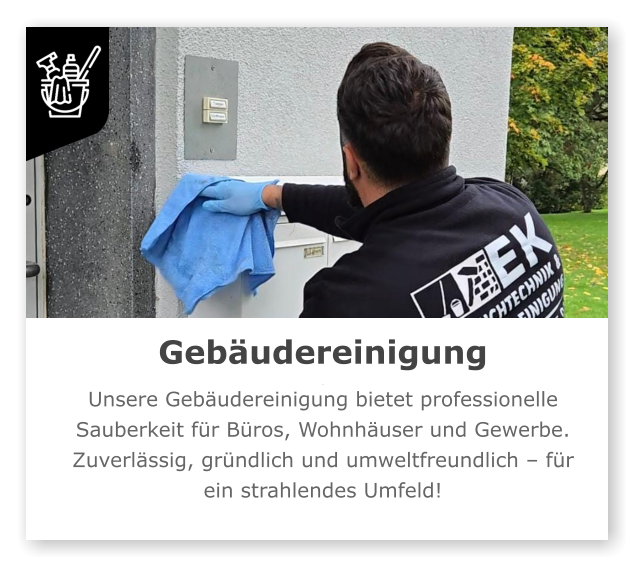 Gebäudereinigung  + Unsere Gebäudereinigung bietet professionelle Sauberkeit für Büros, Wohnhäuser und Gewerbe. Zuverlässig, gründlich und umweltfreundlich – für ein strahlendes Umfeld!